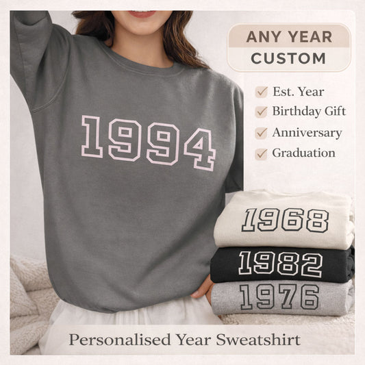 Personalised Year Sweatshirt, Custom Birth Year Jumper, 18th 21st 30th 40th Gift, Any Year Hoodie