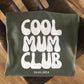 Cool Mum Club Personalised Date Sweatshirt / Hoodie