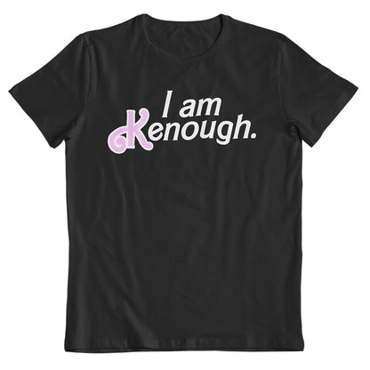 I Am Kenough T-Shirt, I Am Enough Barbie Movie Fun Adults T-Shirt