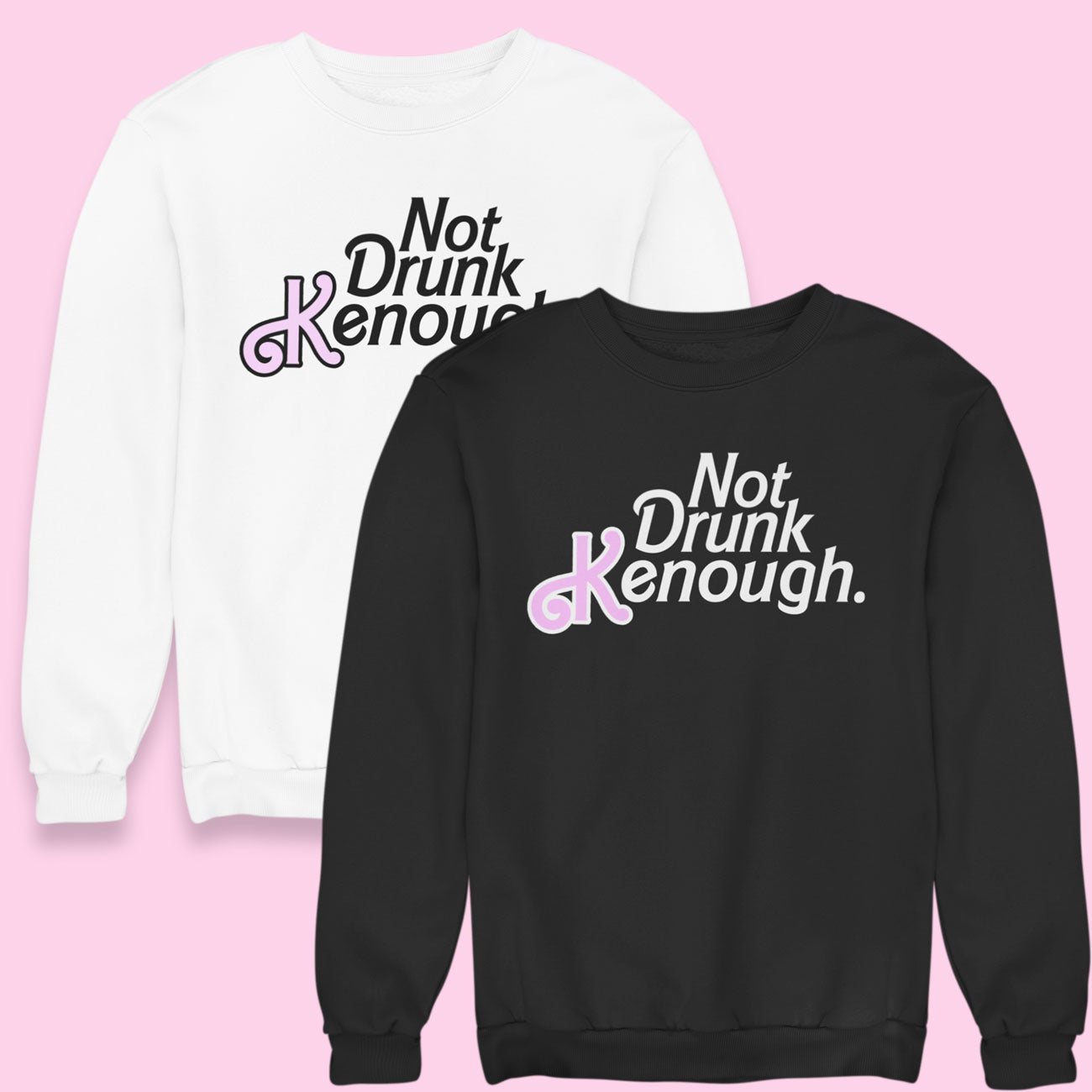Not Drunk Kenough T-Shirt
