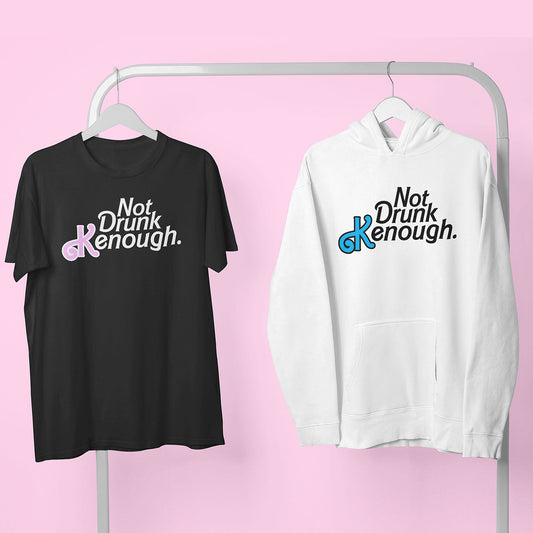 Not Drunk Kenough T-Shirt